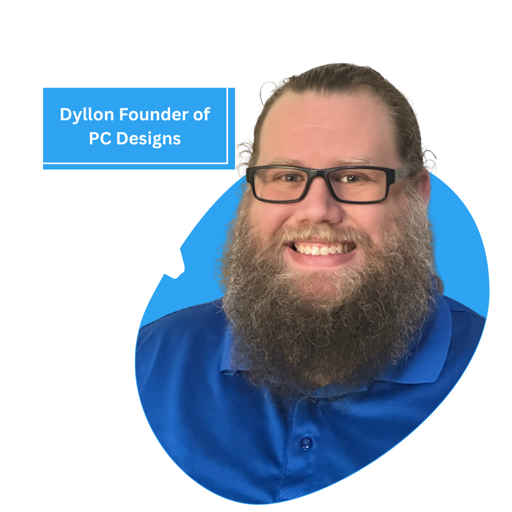 Founder Founder of PC Designs Dyllon
